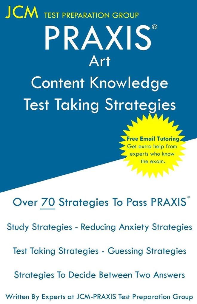 PRAXIS Art Content Knowledge - Test Taking Strategies