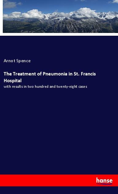 The Treatment of Pneumonia in St. Francis Hospital
