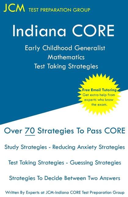 Indiana CORE Early Childhood Generalist Mathematics - Test Taking Strategies