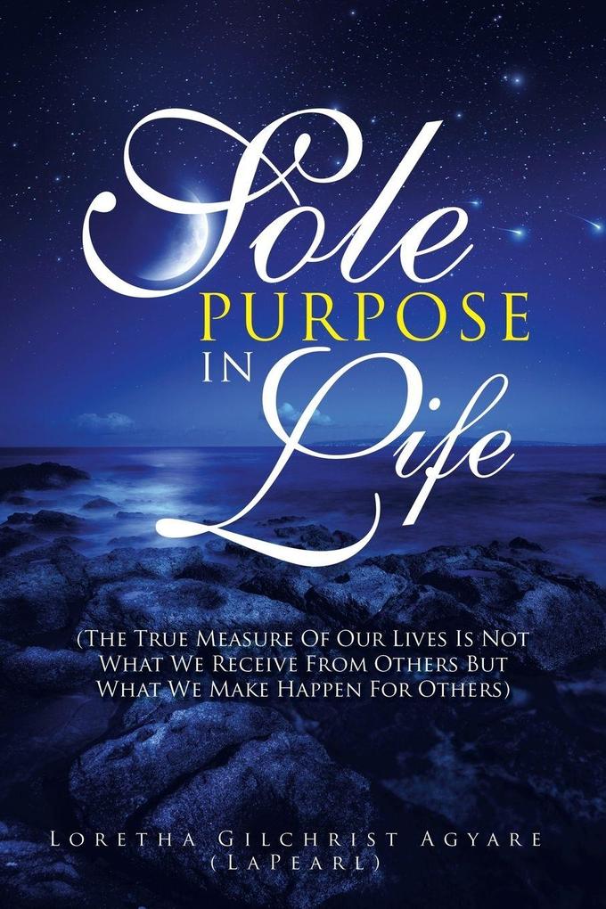Sole Purpose in Life