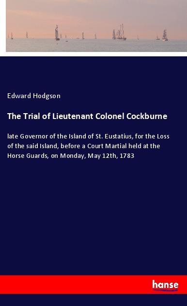 The Trial of Lieutenant Colonel Cockburne