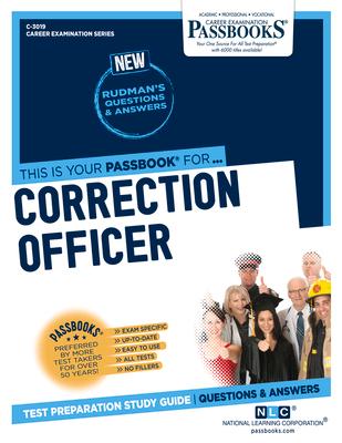 Correction Officer (C-3019): Passbooks Study Guide Volume 3019