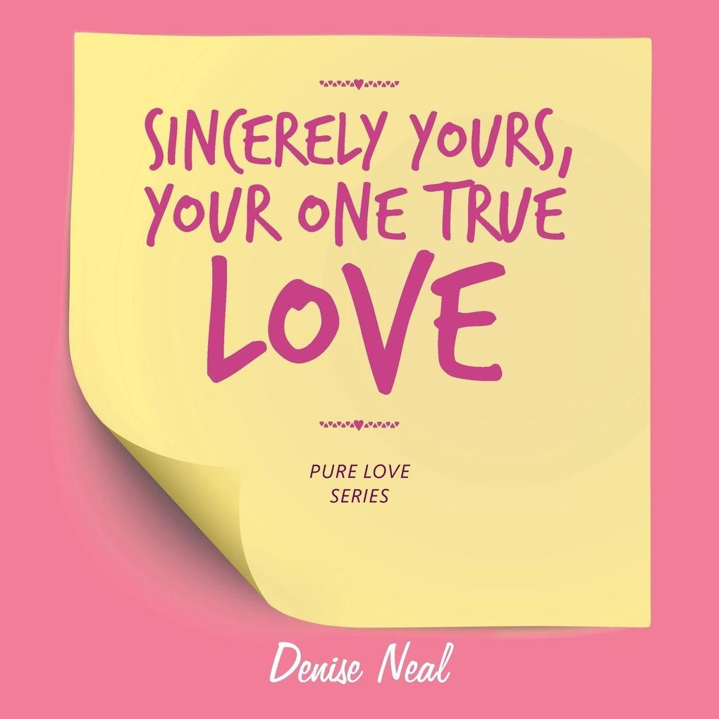 Sincerely Yours Your One True Love