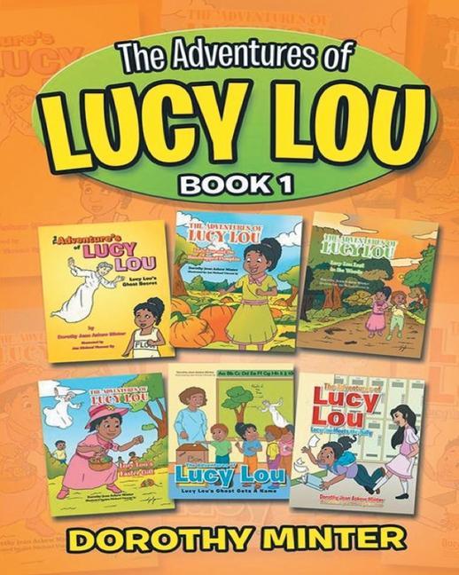 The Adventures of Lucy Lou Book 1