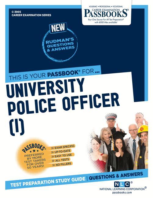 University Police Officer (I) (C-3905): Passbooks Study Guide Volume 3905