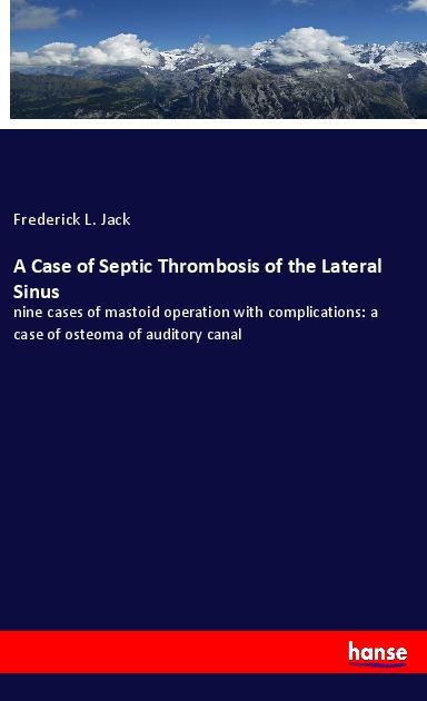 A Case of Septic Thrombosis of the Lateral Sinus