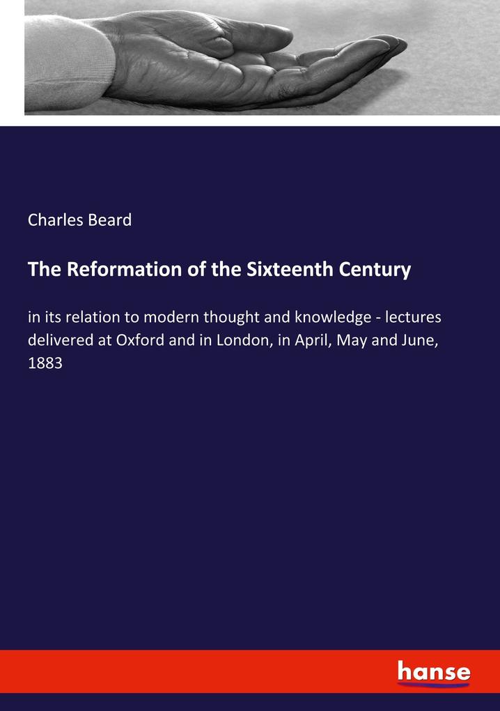 The Reformation of the Sixteenth Century