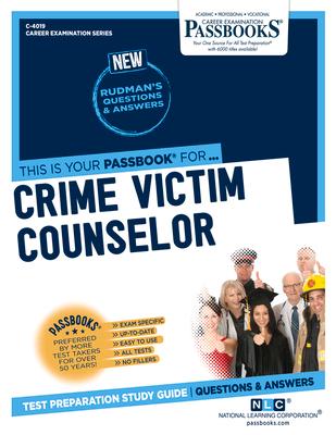 Crime Victim Counselor (C-4019): Passbooks Study Guide Volume 4019