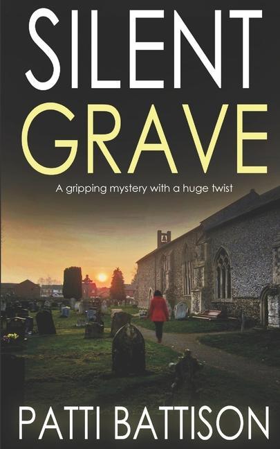 SILENT GRAVE a gripping mystery with a huge twist