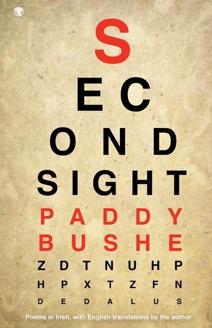 Second Sight: Poems in Irish with English translations by the author