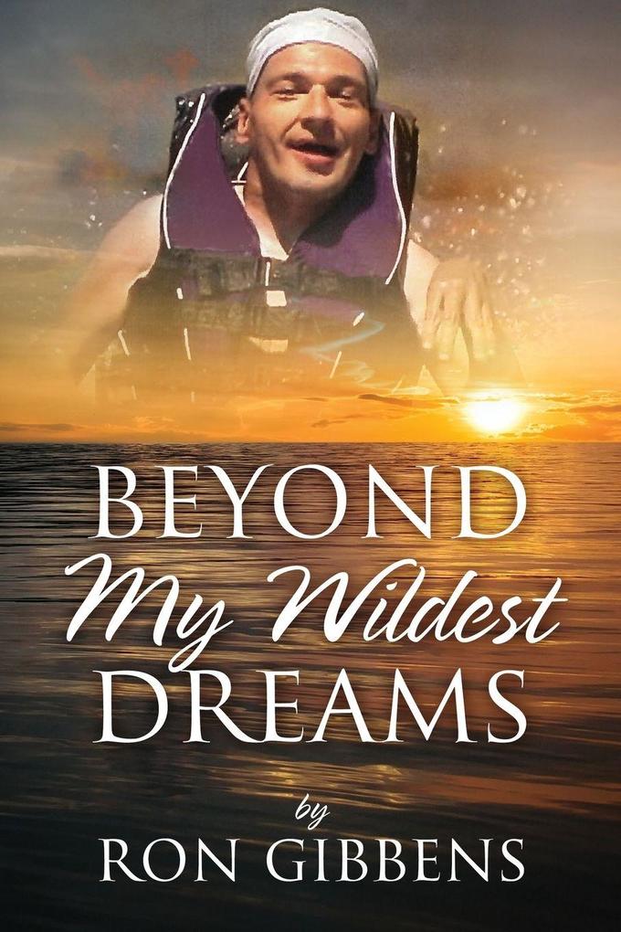 Beyond My Wildest Dreams