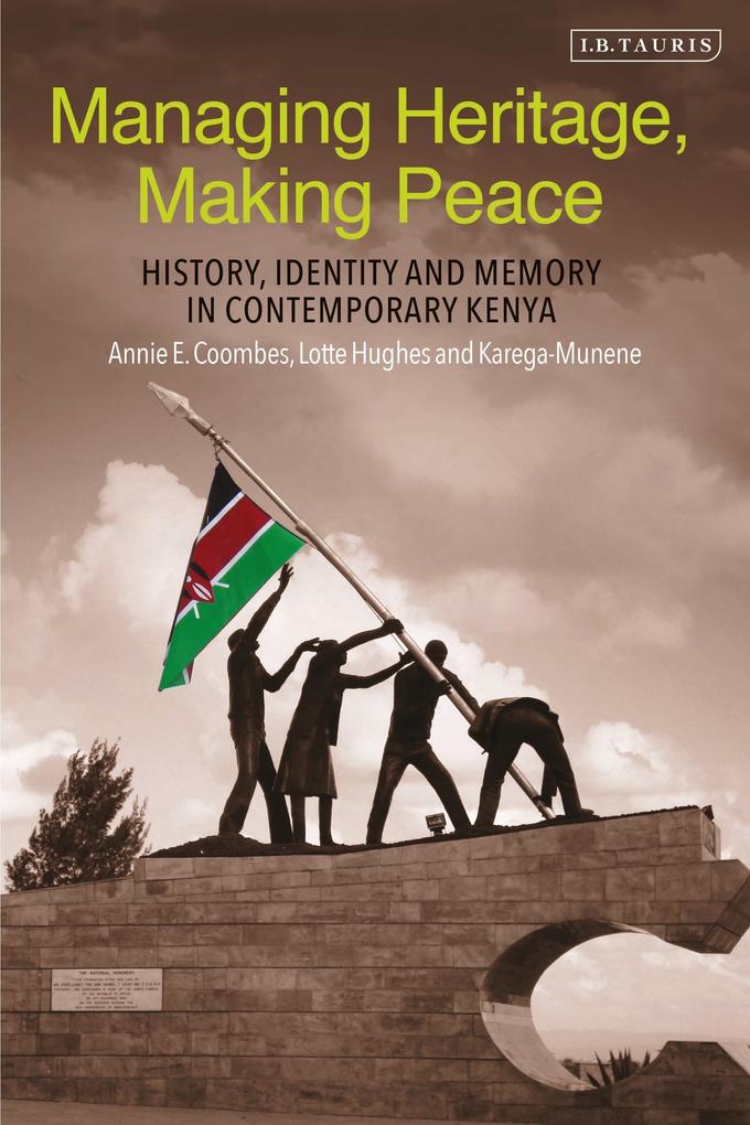 Managing Heritage Making Peace