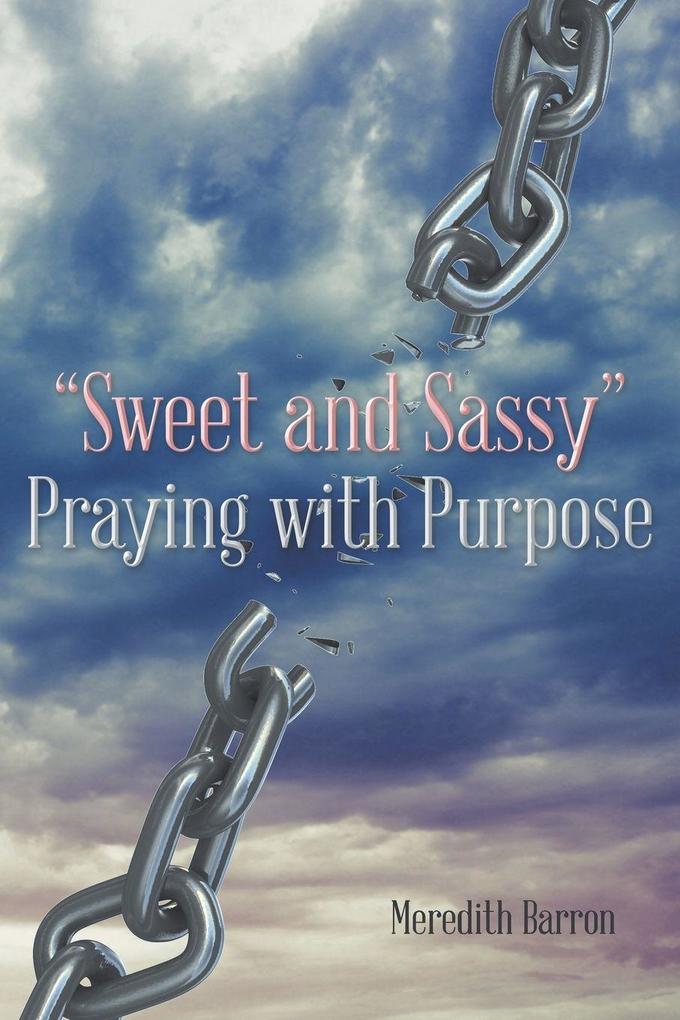 'Sweet and Sassy' Praying with Purpose