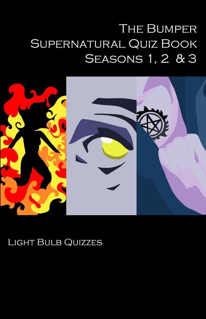 The Bumper Supernatural Quiz Book Seasons 1 2 & 3