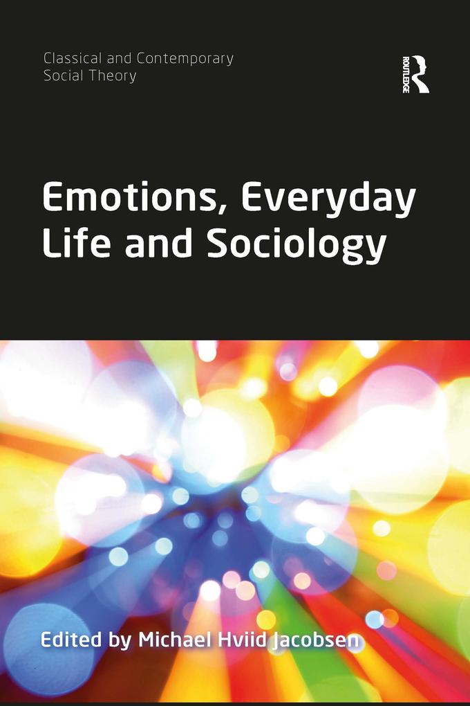 Emotions Everyday Life and Sociology
