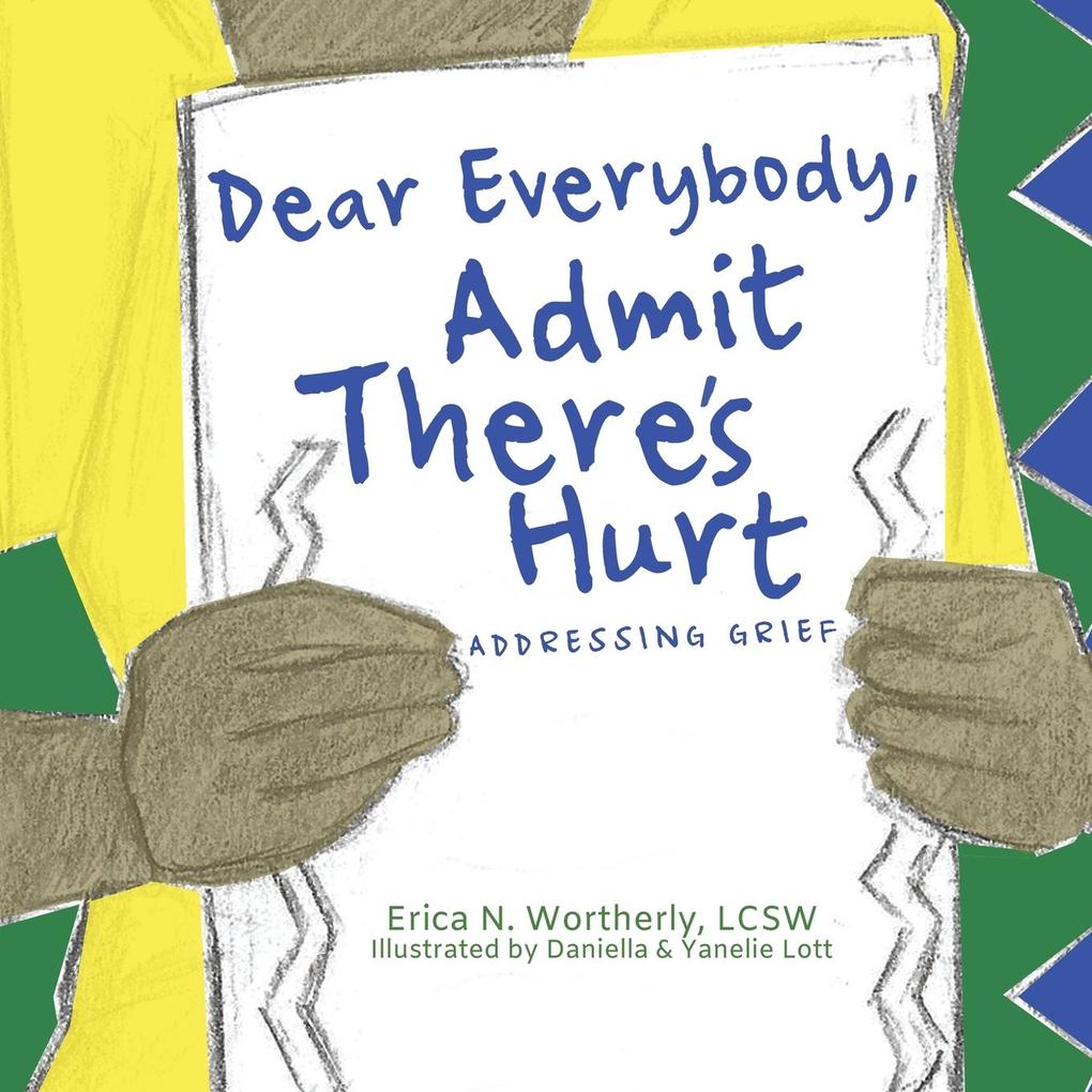 Dear Everybody Admit There's Hurt