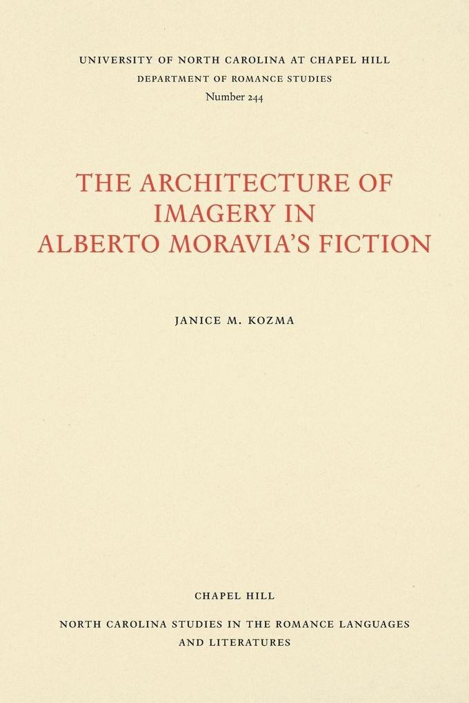 The Architecture of Imagery in Alberto Moravia's Fiction