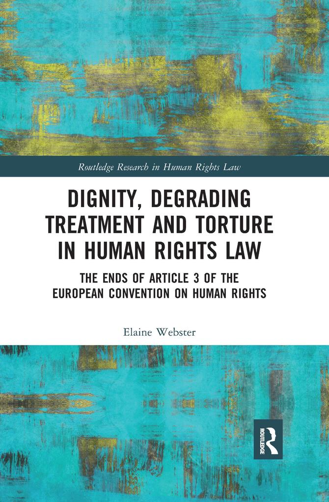 Dignity Degrading Treatment and Torture in Human Rights Law