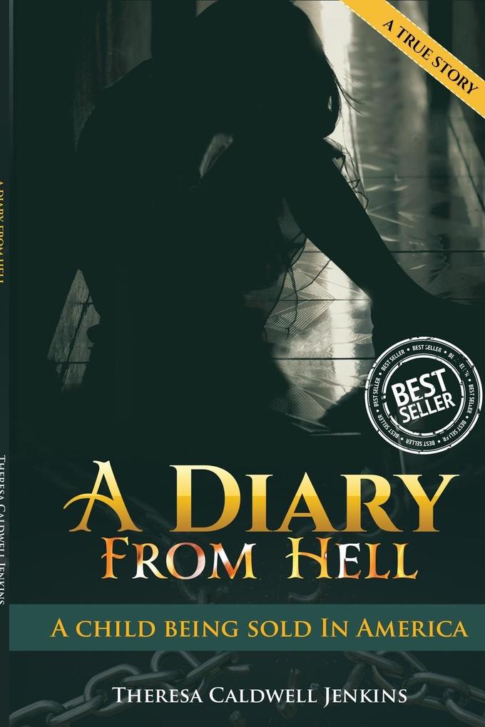 A Diary From Hell (A child Being sold in America) Best Seller True Story