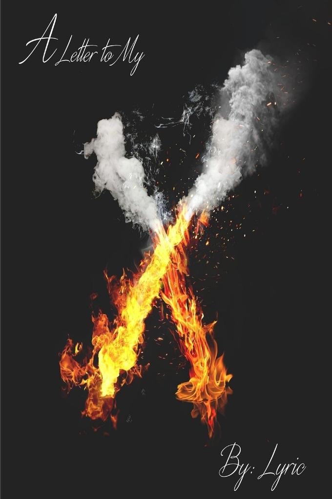 A Letter to My X