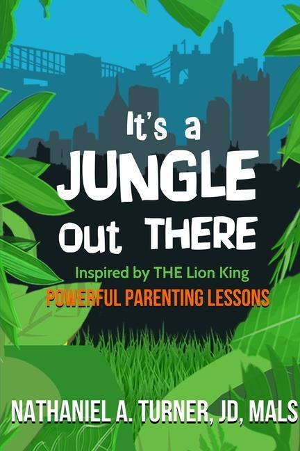 It‘s A Jungle Out There: Power Parenting Lessons Inspired by The Lion King