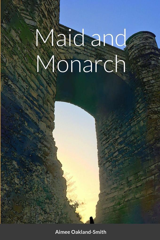 Maid and Monarch