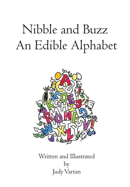 Nibble and Buzz: An Edible Alphabet