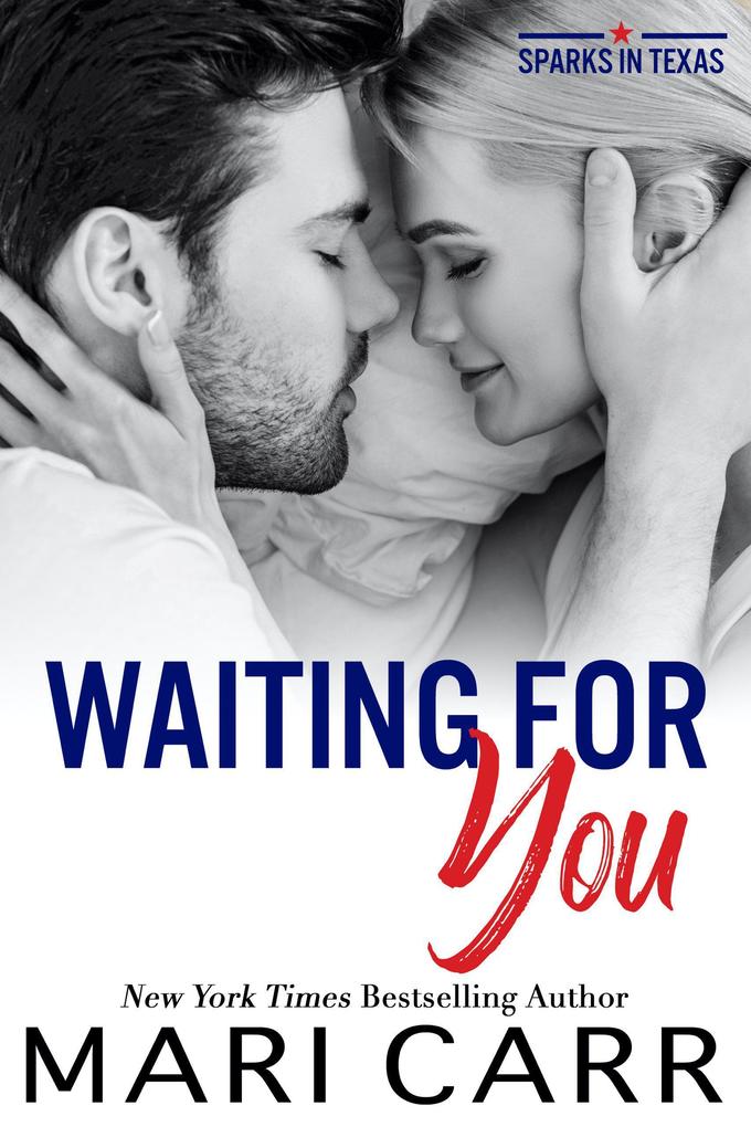 Waiting for You (Sparks in Texas #2)