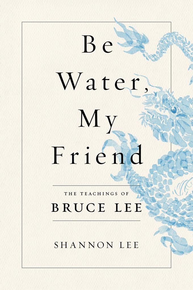 Flatiron Books Be Water My Friend