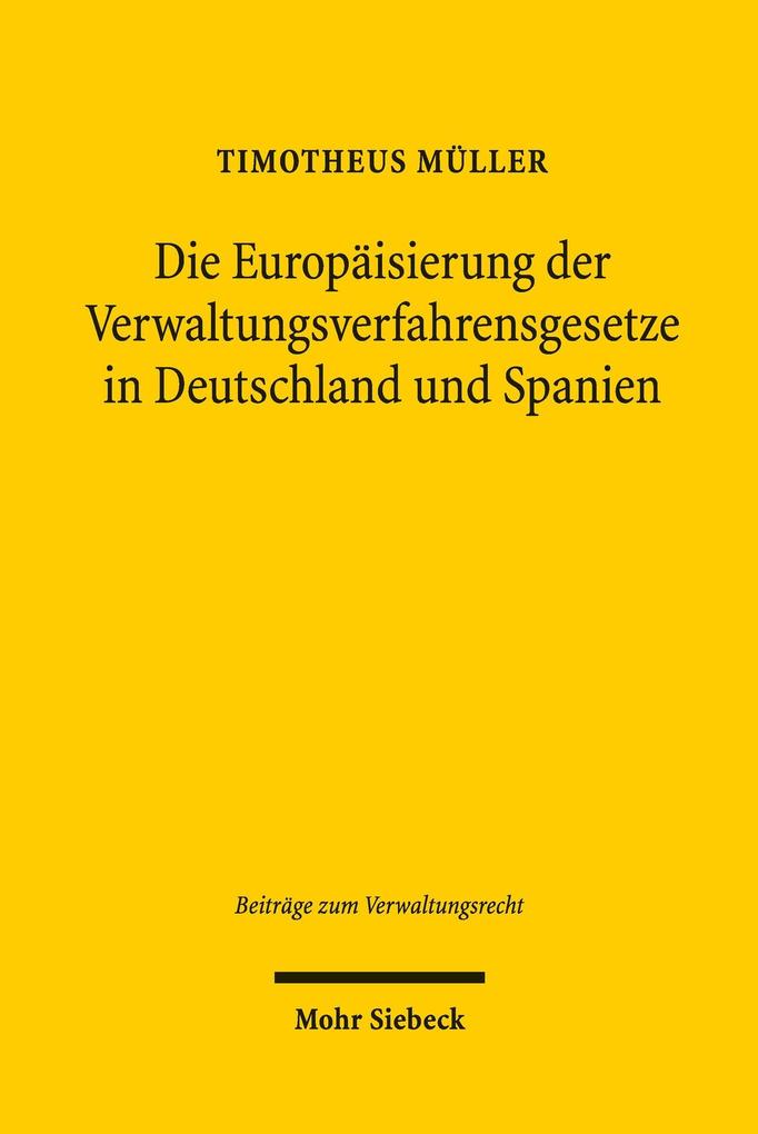Die Europäisierung der Verwaltungsverfahrensgesetze in Deutschland und Spanien
