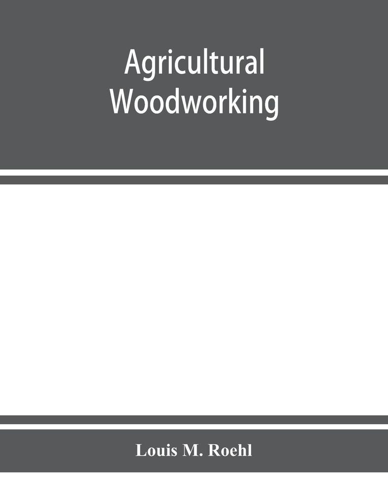 Agricultural woodworking