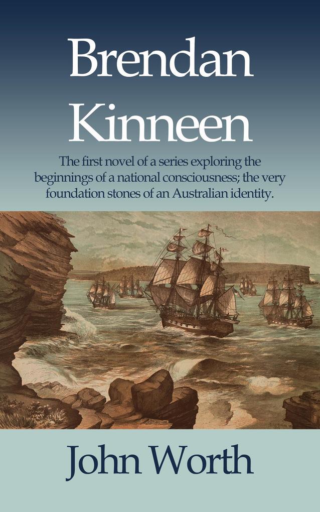Brendan Kinneen (The Rise of Australian National Consciousness #1)