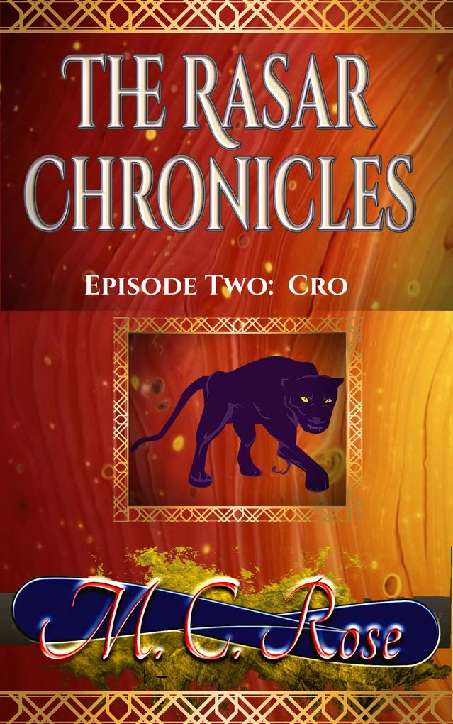 Cro: Episode 2 (The Rasar Chronicles #2)