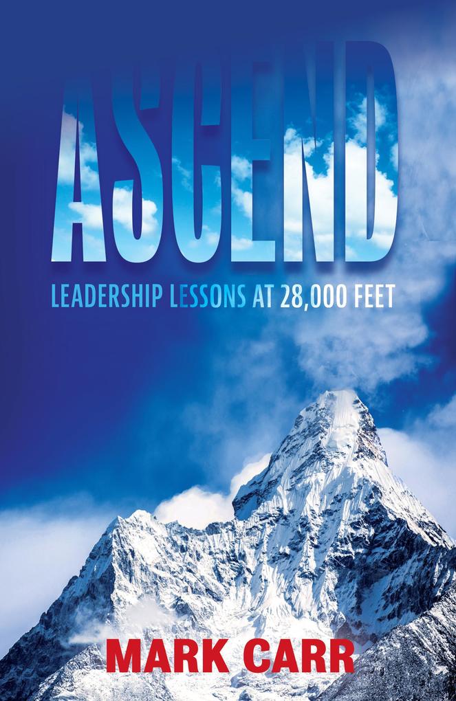 Ascend: Leadership Lessons at 28000 Feet