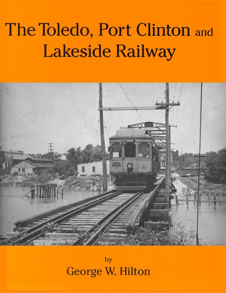 The Toledo Port Clinton and Lakeside Railway