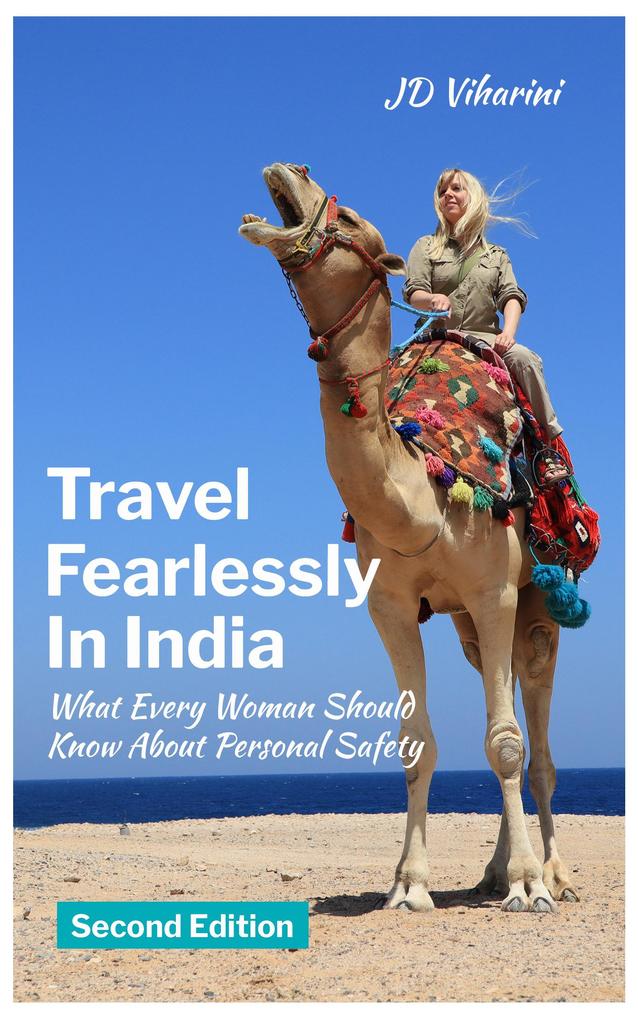Travel Fearlessly in India (Enjoying India Guides)