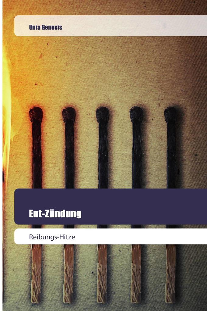 Ent-Zündung