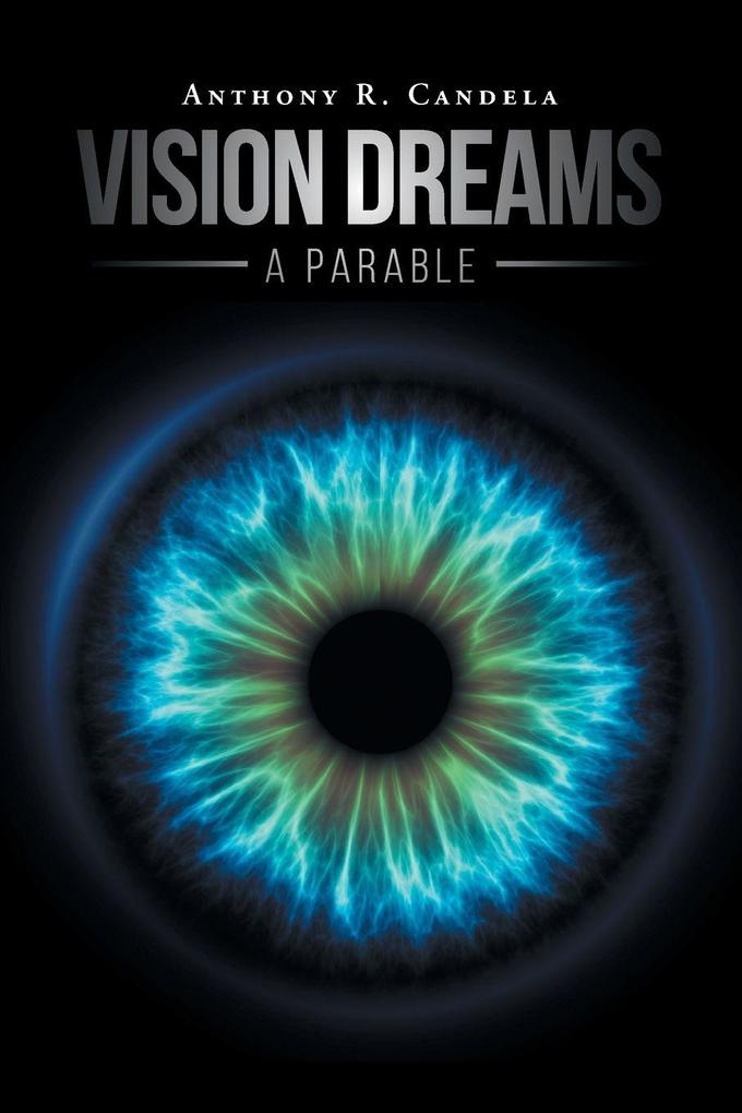 Vision Dreams A Parable