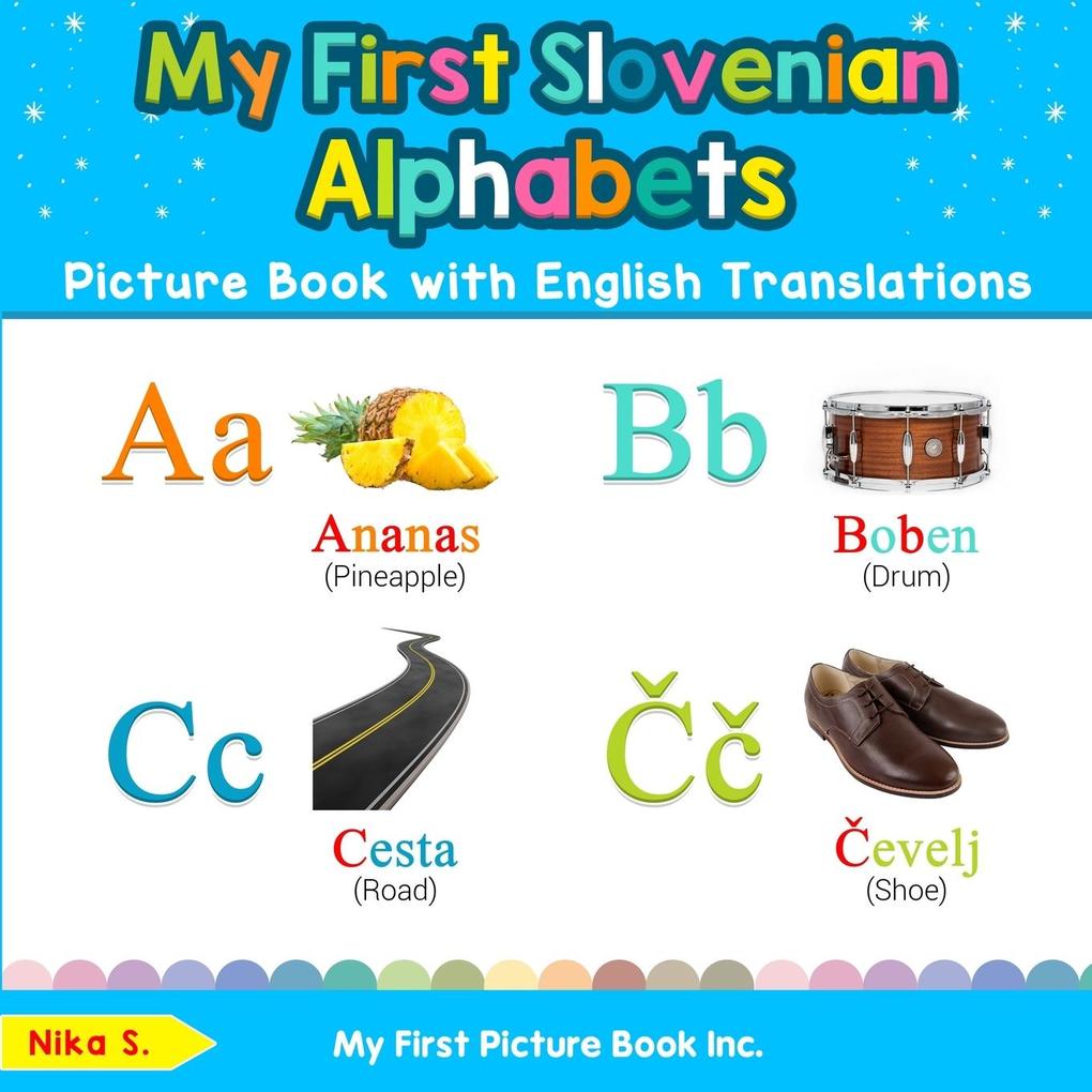 My First Slovenian Alphabets Picture Book with English Translations