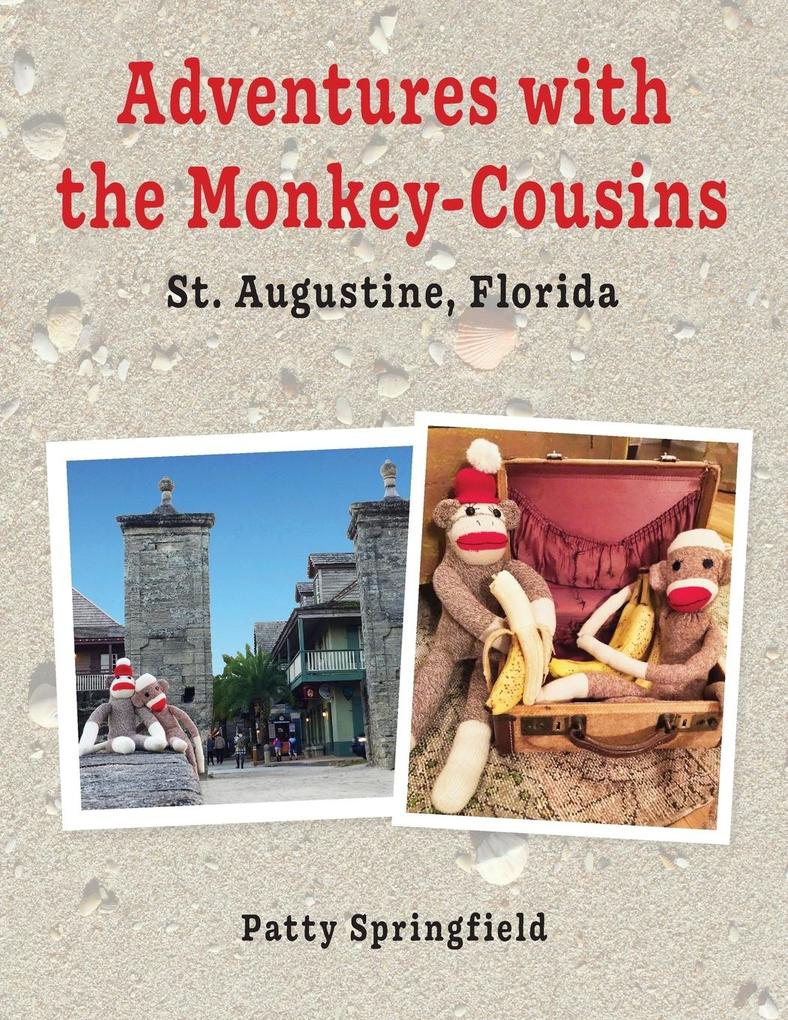 Adventures With the Monkey-Cousins - St. Augustine Florida