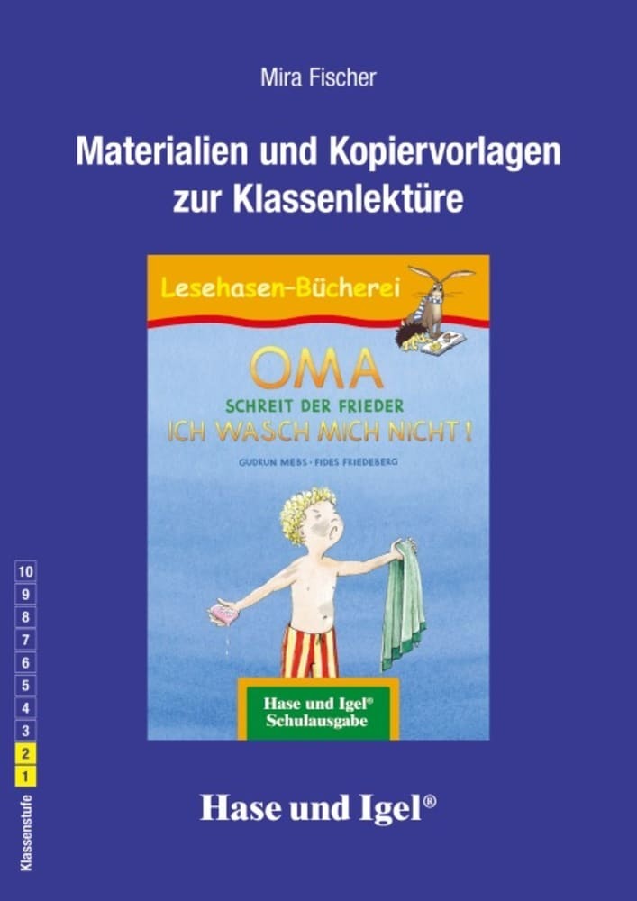 Image of Materialien und Kopiervorlagen zur Klassenlektüre: OMA schreit der Frieder. ICH WASCH MICH NICHT!