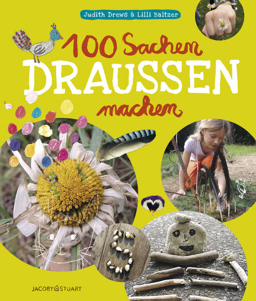 Image of 100 Sachen Draußen Machen - Judith Drews, Lilly Baltzer, Kartoniert (TB)