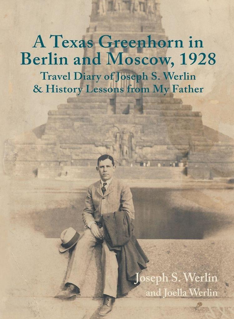 A Texas Greenhorn in Berlin and Moscow 1928