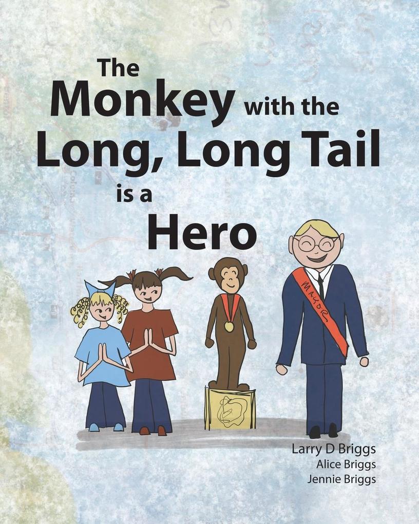 The Monkey with the Long Long Tail is a Hero