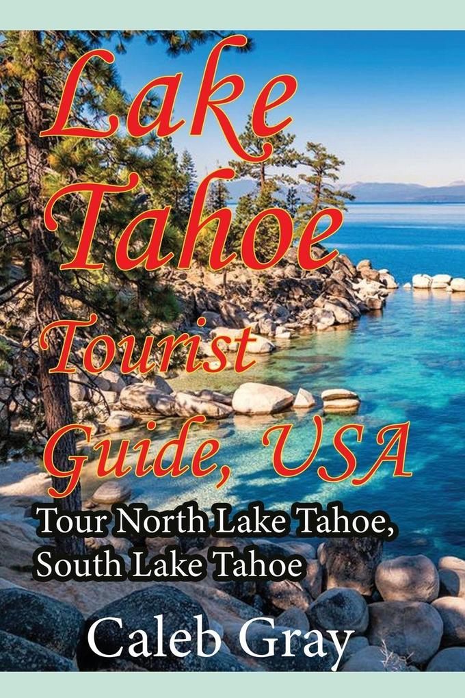 Lake Tahoe Tourist Guide USA
