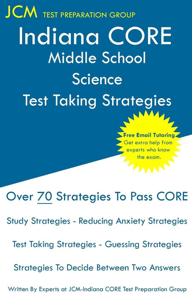 Indiana CORE Middle School Science - Test Taking Strategies