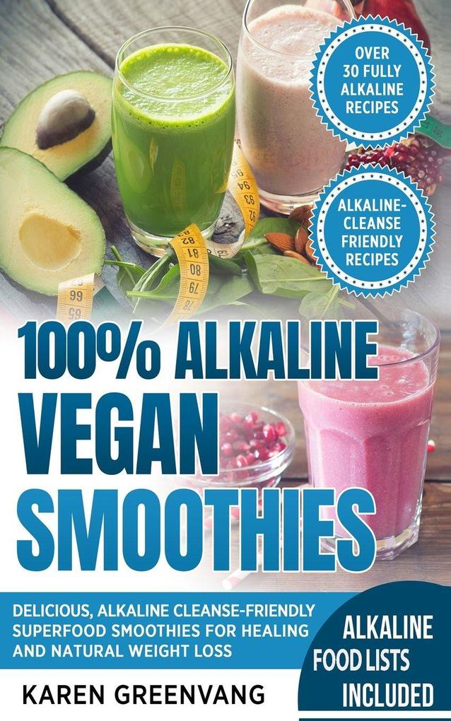 100% Alkaline Vegan Smoothies