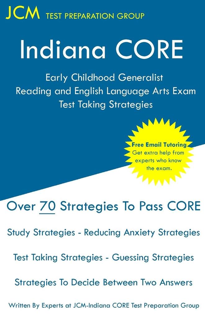Indiana CORE Early Childhood Generalist Reading and English Language Arts - Test Taking Strategies