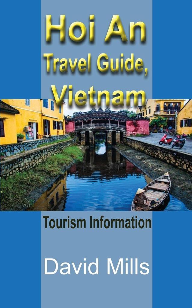 Hoi An Travel Guide Vietnam
