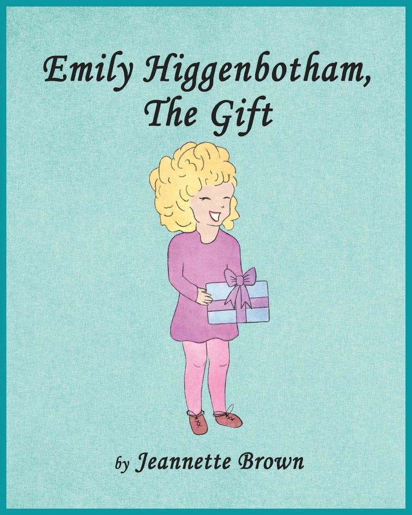 Emily Higgenbotham The Gift